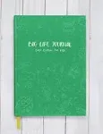 Big Life Journal: Daily Edition for Kids - Green Cover [Book]