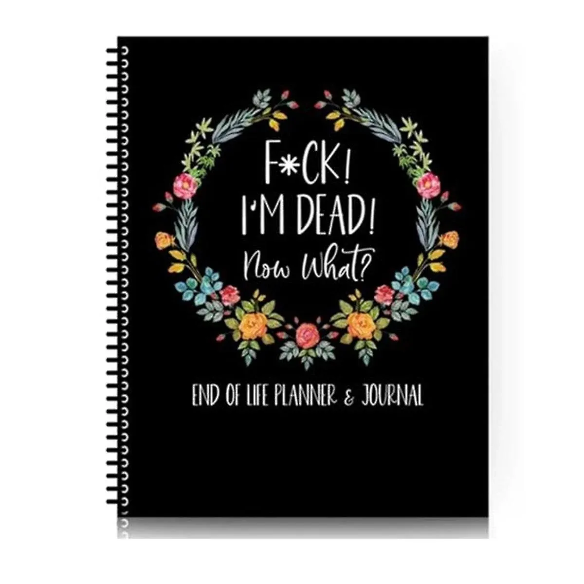 FuckI'M Dead, End of Life Planner, I'm Dead Now What Book Planner, Guided Final ...