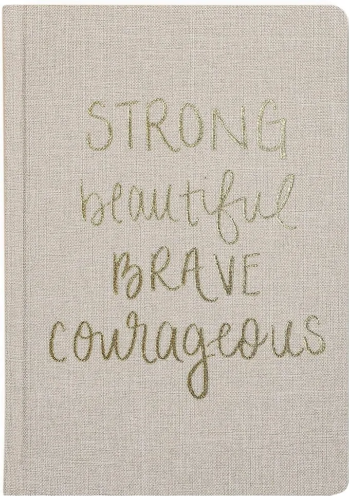 Fabric Journal - Strong Beautiful Brave Courageous