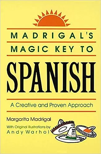 Madrigal's Magic Key to Spanish: A Creative and Proven Approach